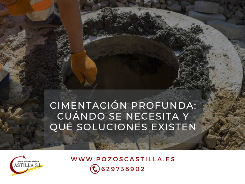 Cimentación profunda: soluciones para terrenos y proyectos de construcción